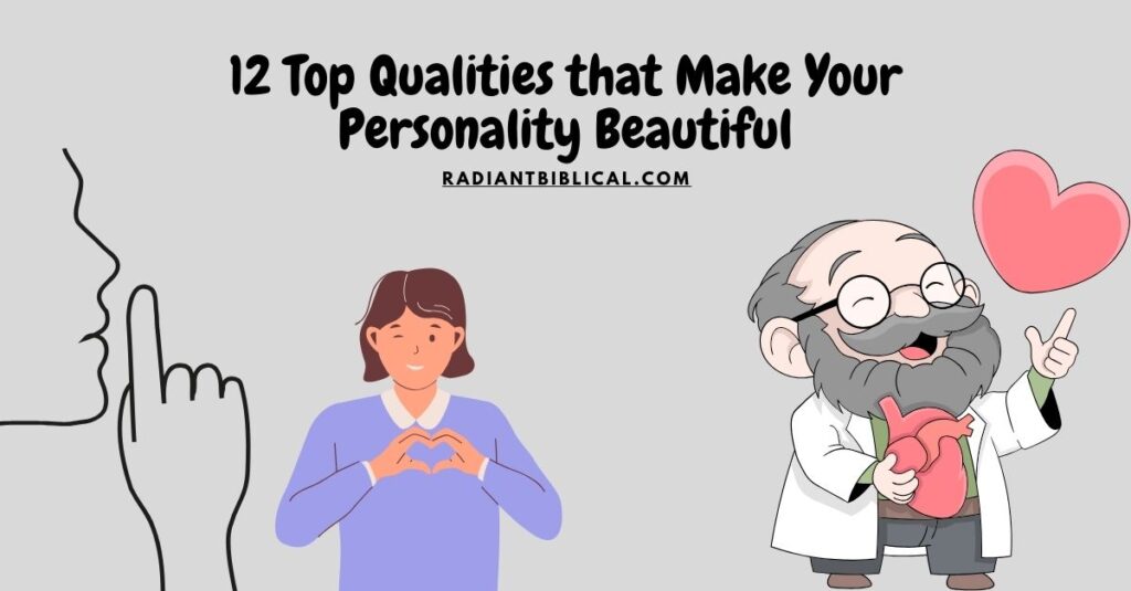 12 Top Qualities that Make Your Personality Beautiful