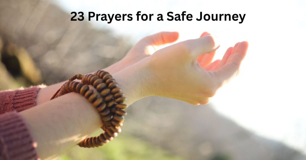 23 prayers for a safe journey