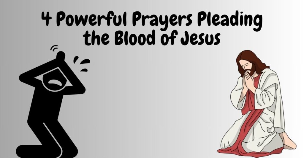 4 Powerful Prayers Pleading the Blood of Jesus