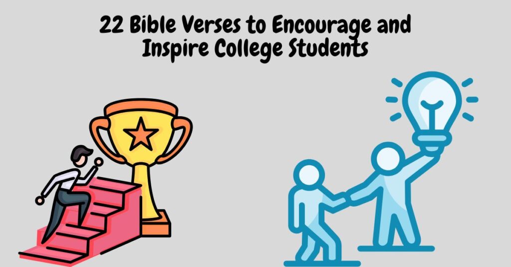 22 Bible Verses to Encourage and Inspire College Students