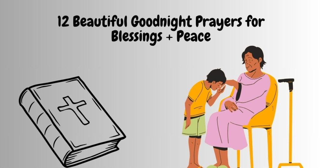 12 Beautiful Goodnight Prayers for Blessings + Peace