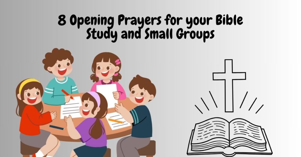 8 Opening Prayers for your Bible Study and Small Groups