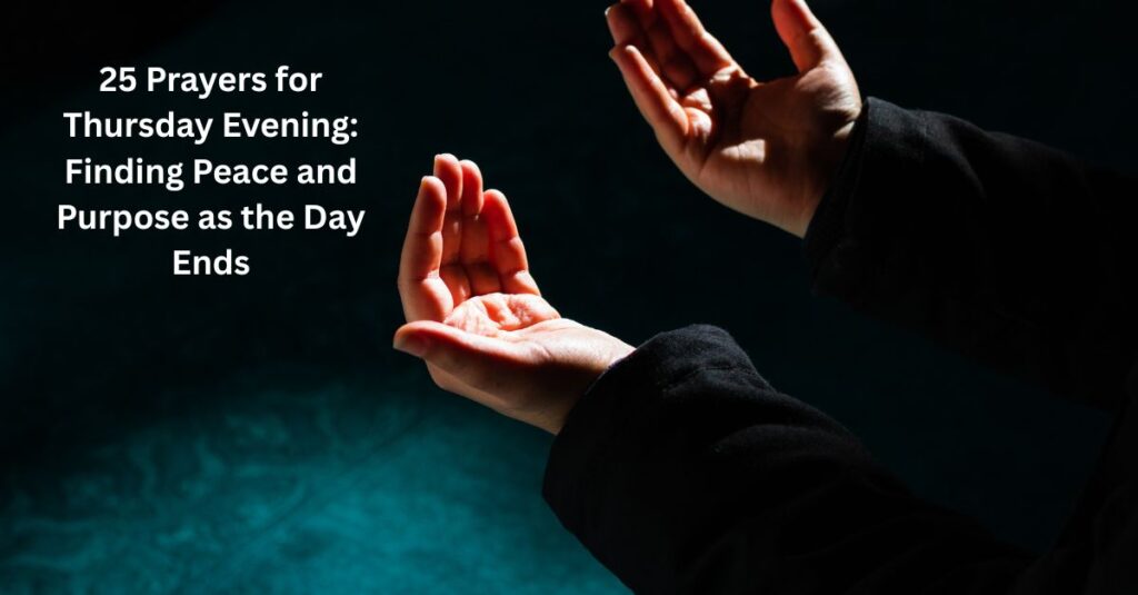 25 prayers for thursday evening