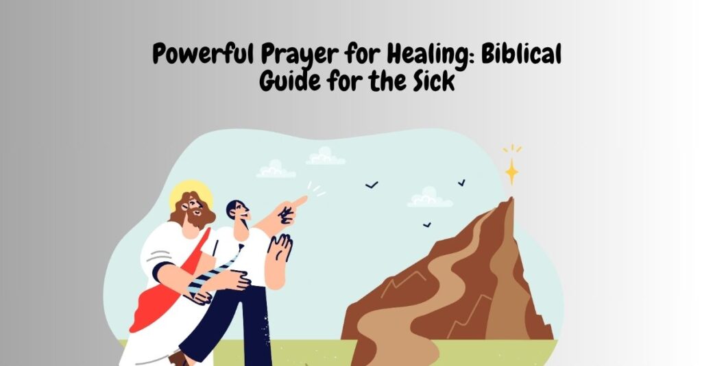 Powerful Prayer for Healing: Biblical Guide for the Sick