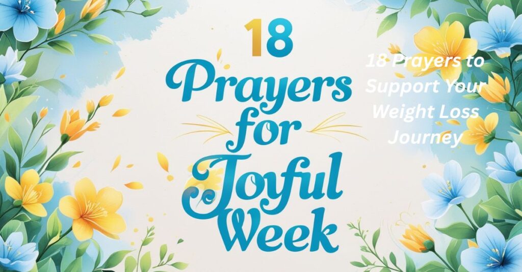 18 prayers for a joyful week